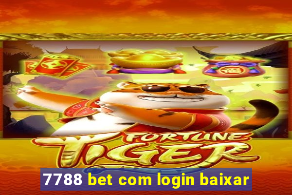 7788 bet com login baixar